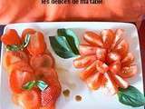 Salade de tomates et fraises a la fleur d'oranger