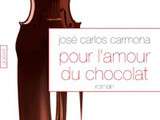 Pour l'Amour du Chocolat de José Carlos Carmona