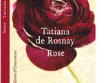 Rose de Tatiana de Rosnay