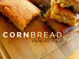 Cornbread, pain de maïs américain