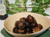 Champignons rôtis au four sauce soja et balsamique