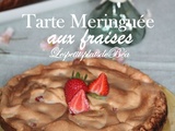 Tarte meringuée aux fraises pour les 10 ans du blog