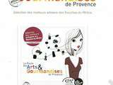 Route des Arts et Gourmandises de Provence - Première partie