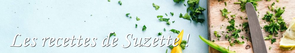 Recettes de Les recettes de Suzette !