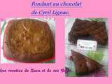 Fondant au chocolat de Cyril Lignac