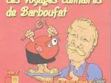 Voyages Culinaires de Barboufat - Tome 2