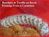 Bouchées de Tortilla au Bacon et Fromage Frais