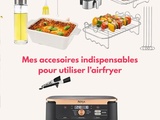 Accessoires indispensables pour cuisiner sainement avec son Airfryer