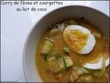 Curry aux fèves, courgettes et lait de coco