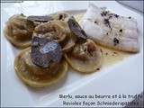 Filet de merlu et sa sauce aux truffes, ravioles façon Schnierderspätzles