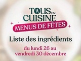 Liste des ingrédients du 26 au 30 décembre de Cyril Lignac dans tous en cuisine