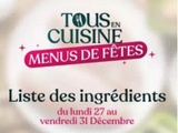 Liste des ingrédients du 27 au 31 décembre de Cyril Lignac dans tous en cuisine