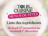 Liste des ingrédients Tous en cuisine avec Cyril Lignac du 27 novembre au 1er décembre
