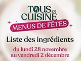 Liste des ingrédients tous en cuisine du 28 novembre au 2 décembre 2022