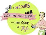Participation au Concours  Cuisinez votre Bijou  avec Miss Cook et Mylie