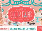 Sugar Paris 6 au 8 février 2015