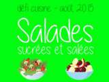 Défi-Cuisine Août 2015 - Salades sucrées ou salées
