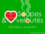 Défi recette avec des Soupes et Veloutés