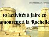 10 activités à faire en amoureux à la Rochelle