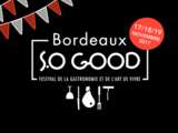 10 étapes de Bordeaux So good 2017 à ne pas rater
