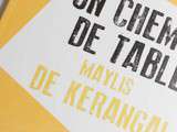 Roman-Un chemin de tables-Maylis de Kerangal