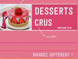 Desserts Crus + concours - My new cookbook Desserts Crus (raw desserts) + a giveaway