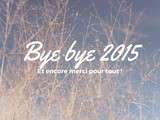 Bye bye 2015… et encore merci pour tout