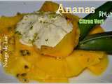Carpaccio d'Ananas et sa Mousse d'Ananas Rhum Citron Vert