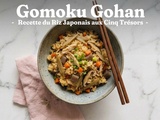 Gomoku Gohan : Recette du Riz Japonais aux Cinq Trésors