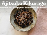 Kikurage pour Ramen : la Recette des Champignons Noirs Séchés