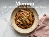 Menma : la Recette des Pousses de Bambou pour Ramen