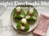 Onigiri Umeboshi Shiso : la Recette Traditionnelle, Étape par Étape