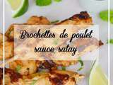 Brochettes de poulet sauce satay {Volailles fermières d’Auvergne}