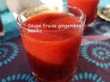 Soupe fraise gingembre basilic