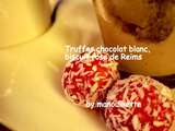 Truffe chocolat blanc - biscuit rose de Reims