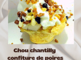 Chou confiture/ poire/chantilly