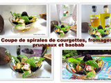 Coupe de spirales de courgettes / fromages / pruneaux d'Agen / fruits secs et poudre de baobab