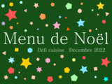 Défi de cuisine : Menu de Noël (du 1/12 au 8/01)