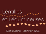 Défi Cuisine janvier 2023 : « Lentilles et légumineuses »
