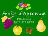 Défi Cuisine novembre 2018 : « Les fruits d’automne »