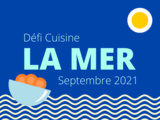 Défi recettes de cuisine septembre 2021 « La mer »