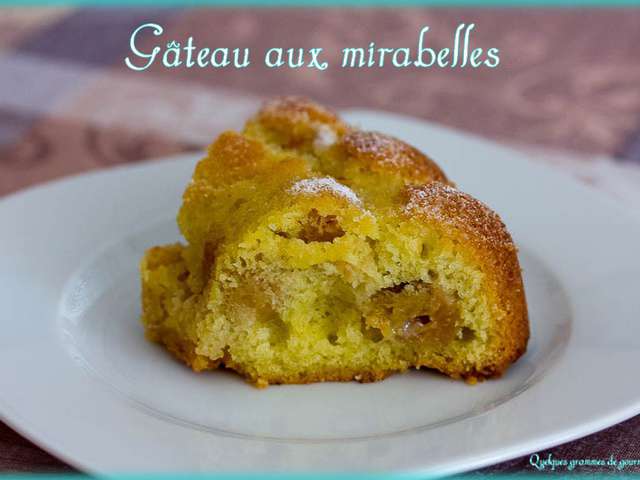Les Meilleures Recettes De Gateau Aux Mirabelles