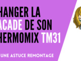 Changer la façade de son thermomix tm31
