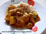 Curry de poulet créole aux banane plantain