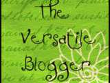 Deuxième édition! The Versatile Blogger Award