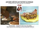 Pancake salé de just married ou presque