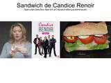Sandwich de Candice Renoir