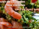 Tabouleh de Courgettes sans matières grasses aux crevettes