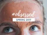 #obsessed ♦ spring 2017
