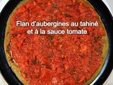 Flan d’aubergines au tahiné et à la sauce tomate